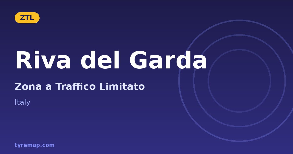 Zona a Traffico Limitato in Riva del Garda
