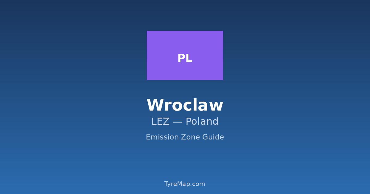 Wroclaw LEZ 2026 — Planned — Not Yet in Force | TyreMap